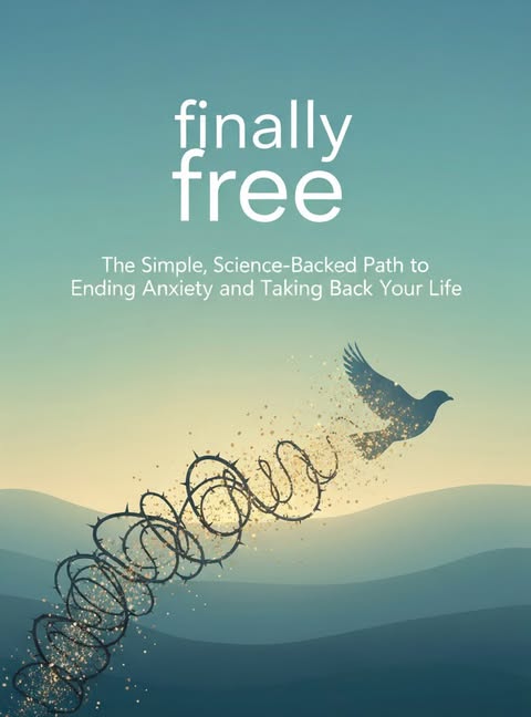 Finally Free — Your Step-by-Step Guide to Overcoming Anxiety